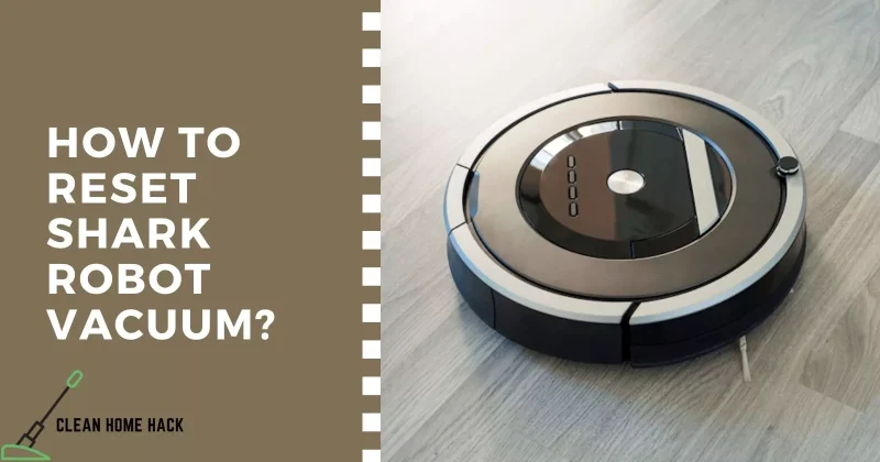 How to Reset Shark Robot Vacuum