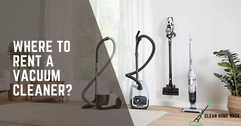 Where to Rent a Vacuum Cleaner