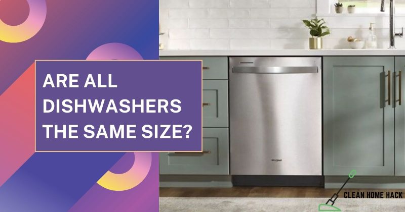 Are All Dishwashers The Same Size