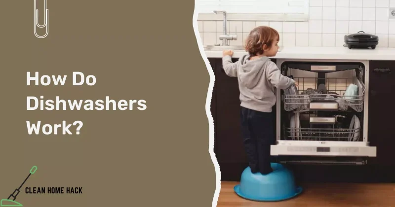 How Do Dishwashers Work