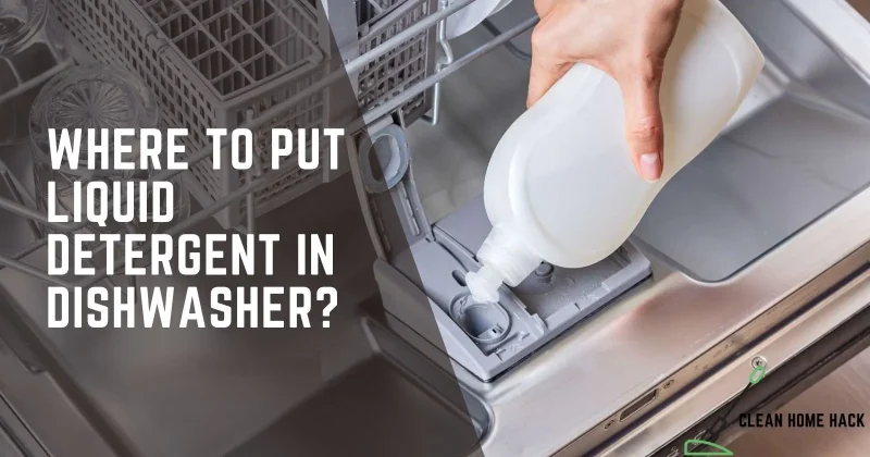 Where To Put Liquid Detergent In Dishwasher