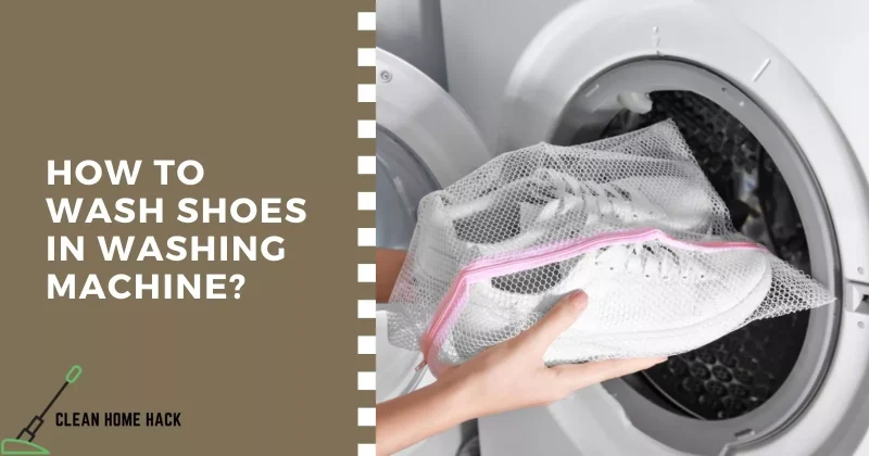 How to Wash Shoes in Washing Machine