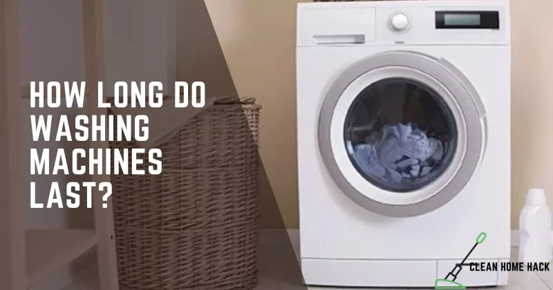 How Long Do Washing Machines Last