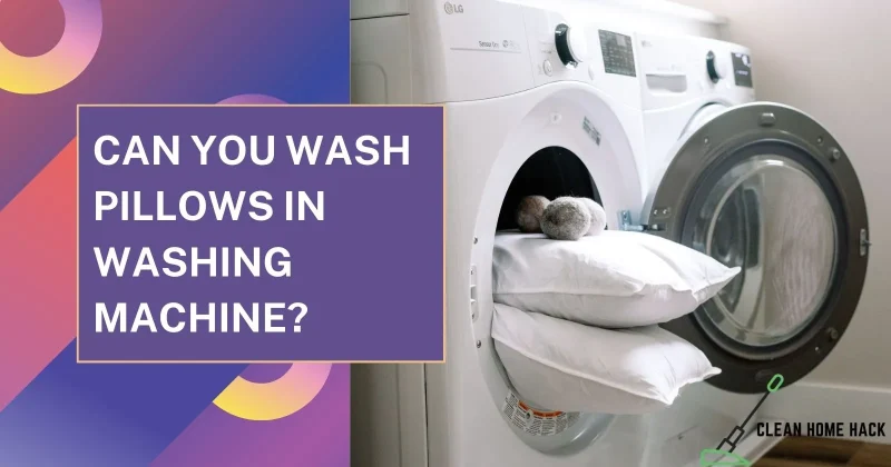 Can You Wash Pillows in Washing Machine