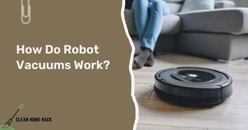 How Do Robot Vacuums Work